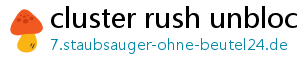 cluster rush unblocked